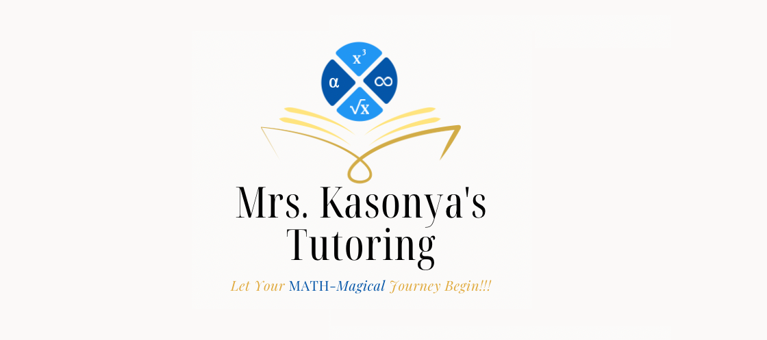 Mrs. Kasonya's Tutoring (A "MATH-Magical" journey...)